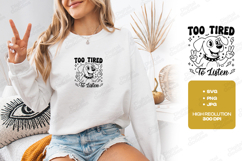 Too Tired To Listen Dog SVG PNG JPG Cute Funny Shirt Art Product Image 2