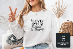 Love You Mama Always SVG - Minimalist Floral Motherhood Art Product Image 2