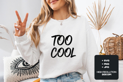 Too Cool SVG - Urban Streetwear Brush Stroke Quote Design Product Image 2