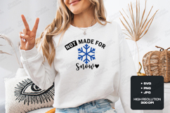 Not Made For Snow SVG Blue Snowflake Winter Quote File Product Image 2