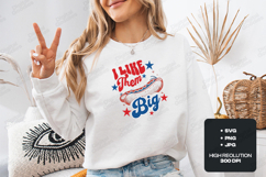 I Like Them Big SVG - Patriotic USA Hot Dog 4th of July Product Image 1