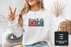 Proud To Be American SVG - Patriotic USA 4th of July File Product Image 2