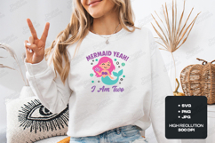 Mermaid Yeah I am two SVG for T-Shirt and Craft Projects Product Image 2