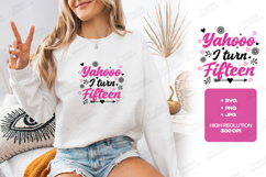 Yahooo I Turn Fifteen Tshirt Design Script Typography Art Product Image 2