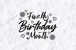 Finally Birthday Month Tshirt Design Cute Script Typography Product Image 3