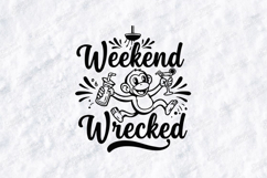 Weekend wrecked monkey tshirt design funny party drinking Product Image 1