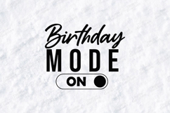 Birthday Mode On Tshirt Design Modern Typography Style Product Image 3