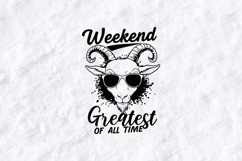 Weekend Greatest Of All Time Goat Tshirt Design Product Image 1
