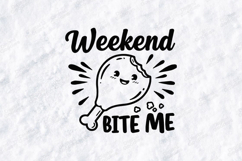 Weekend Bite Me Chicken SVG PNG JPG Funny Food Art Product Image 1