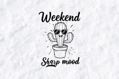 Weekend Sharp Mood Cactus Tshirt Design Funny Doodle Product Image 1