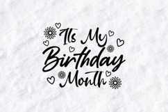 Its My Birthday Month Tshirt Design Script Typography Art Product Image 3