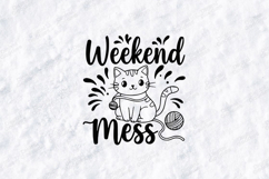 Weekend Mess Cat SVG PNG JPG Cute Kitty Yarn Funny Art Product Image 1