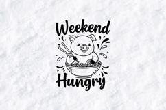 Weekend Hungry Pig SVG PNG Cute Funny Animal Shirt Art Product Image 1