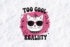 Too Cool Reality Cat Shirt Design Product Image 1