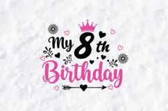 My 8th Birthday SVG for T-Shirt and Craft Projects Product Image 3