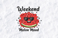 Weekend Melon Mood Watermelon Tshirt Design Funny Cute Product Image 1