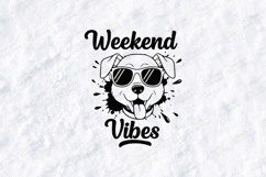 Weekend Vibes Dog SVG PNG JPG Cute Funny Pet Shirt Art Product Image 1
