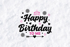 Happy Birthday To Me SVG for T-Shirt and Craft Projects Product Image 3