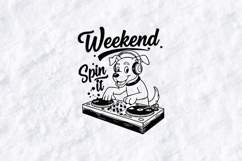 Weekend Spin It Dog DJ SVG | Funny Music Party Design Product Image 1