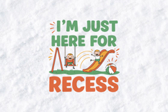 I'm Just Here For Recess SVG - School Playground Cut File Product Image 2