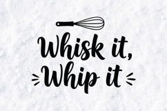 Whisk it Whip it | Kitchen Typography SVG &amp; PNG Product Image 2