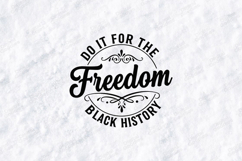 Do It For The Freedom SVG - Black History Heritage Cut File Product Image 2