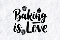 Baking is Love SVG - Kitchen Quote &amp; Cupcake Design Product Image 2