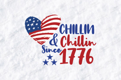 Chillin &amp; Chillin Since 1776 SVG - Patriotic USA Heart File Product Image 1