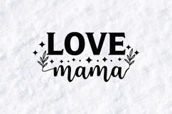 Love Mama SVG - Minimalist Floral Motherhood Clipart Art Product Image 1