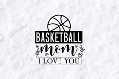 Basketball Mom SVG - Sports Mother I Love You Cut File Product Image 2
