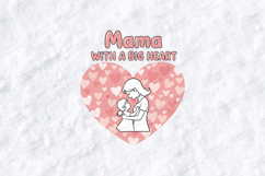 Mama With A Big Heart SVG - Cute Motherhood Love Art Product Image 1