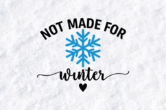 Not Made For Winter SVG Funny Snowflake Christmas File Product Image 2