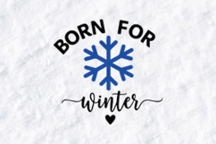 Born For Winter SVG Blue Snowflake Christmas Cut File Product Image 1