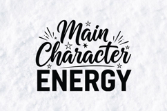 Main Character Energy SVG - Trendy Aesthetic Quote PNG Product Image 3