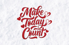 Make Today Count SVG - Inspirational Hand Lettered Quote Product Image 1