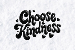 Choose Kindness SVG - 3D Glossy Hand Lettered Design Product Image 2