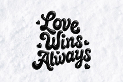 Love Wins Always SVG - 3D Glossy Hand Lettered Quote Product Image 1