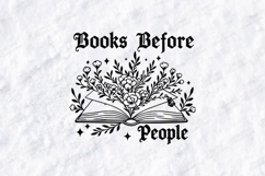 Books Before People SVG - Gothic Floral Bookish Cut File Product Image 2
