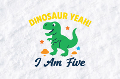 Dinosaur Yeah Birthday SVG I Am FiveCute Kids Dino Design Product Image 3
