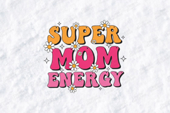 Super Mom Energy SVG - Retro Motherhood Floral Clipart Art Product Image 1