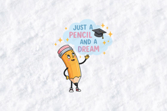 Just A Pencil And A Dream SVG - Graduation Pencil Cut File Product Image 1