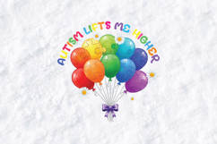 Autism Lifts Me Higher SVG - Colorful Balloon Awareness File Product Image 2