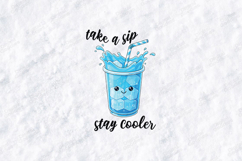 Kawaii Take a Sip Stay Cooler SVG - Summer Blue Drink PNG Product Image 1