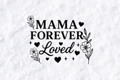 Mama Forever Loved SVG - Minimalist Floral Motherhood Art Product Image 1
