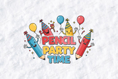 Pencil Party Time SVG - Kawaii School Stationery Celebration Product Image 1