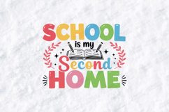 School is my Second Home SVG - Cute Back to School Cut File Product Image 1