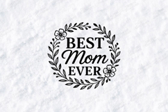 Best Mom Ever SVG - Minimalist Floral Wreath Motherhood Art Product Image 1