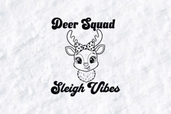 Deer Squad Sleigh Vibes Christmas SVG - Cute Reindeer Product Image 1