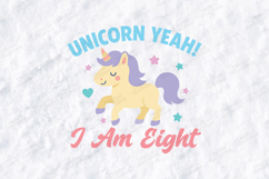 Unicorn Yeah I Am Eight Cute Birthday Girl T Shirt Design Product Image 3