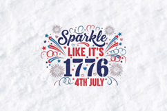 Sparkle Like It's 1776 SVG July 4th Patriotic Fireworks File Product Image 2